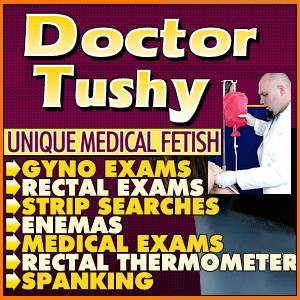 medical fetish focused on bottoms and anal insertions